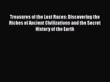 Treasures of the Lost Races: Discovering the Riches of Ancient Civilizations and the Secret