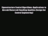 Eigenstructure Control Algorithms: Applications to Aircraft/Rotorcraft Handling Qualities Design