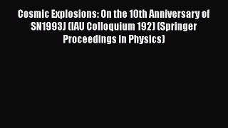 Cosmic Explosions: On the 10th Anniversary of SN1993J (IAU Colloquium 192) (Springer Proceedings
