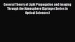 General Theory of Light Propagation and Imaging Through the Atmosphere (Springer Series in
