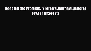 (PDF Download) Keeping the Promise: A Torah's Journey (General Jewish Interest) Download