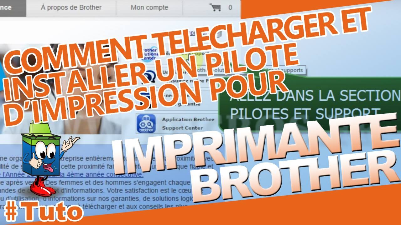 Apprenez à télécharger et installer un  pilote d'imprimante Brother