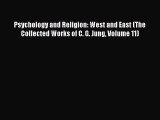 Psychology and Religion: West and East (The Collected Works of C. G. Jung Volume 11)  Free