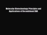 Molecular Biotechnology: Principles and Applications of Recombinant DNA  Free Books