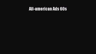 All-american Ads 60s Read Online PDF