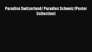 Paradise Switzerland/ Paradies Schweiz (Poster Collection)  Free Books