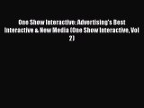 One Show Interactive: Advertising's Best Interactive & New Media (One Show Interactive Vol