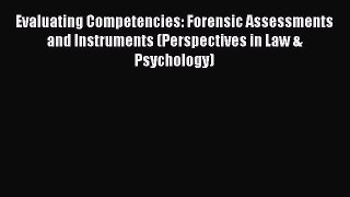 [PDF Download] Evaluating Competencies: Forensic Assessments and Instruments (Perspectives