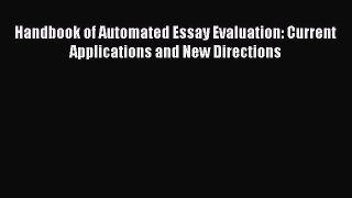 [PDF Download] Handbook of Automated Essay Evaluation: Current Applications and New Directions