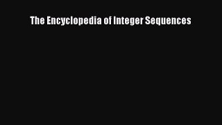 PDF Download The Encyclopedia of Integer Sequences PDF Online