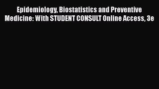 PDF Download Epidemiology Biostatistics and Preventive Medicine: With STUDENT CONSULT Online