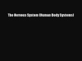 (PDF Download) The Nervous System (Human Body Systems) Download