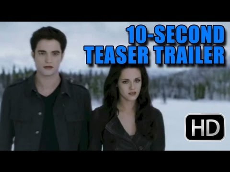 Twilight Breaking Dawn Part 2 '10 Sec' Teaser Trailer [HD]: Teaser For The Full Trailer