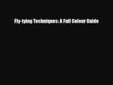 [PDF Download] Fly-tying Techniques: A Full Colour Guide [PDF] Full Ebook