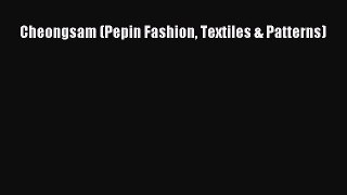 Cheongsam (Pepin Fashion Textiles & Patterns)  Free PDF