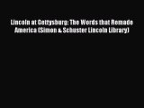 (PDF Download) Lincoln at Gettysburg: The Words that Remade America (Simon & Schuster Lincoln