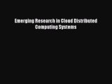 [PDF Download] Emerging Research in Cloud Distributed Computing Systems [PDF] Online