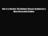 (PDF Download) War is a Racket: The Antiwar Classic by America's Most Decorated Soldier Download