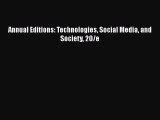 [PDF Download] Annual Editions: Technologies Social Media and Society 20/e [Read] Online