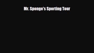 [PDF Download] Mr. Sponge's Sporting Tour [PDF] Full Ebook
