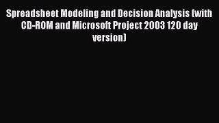 [PDF Download] Spreadsheet Modeling and Decision Analysis (with CD-ROM and Microsoft Project