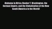 (PDF Download) Alabama in Africa: Booker T. Washington the German Empire and the Globalization