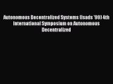 [PDF Download] Autonomous Decentralized Systems (Isads '99) 4th International Symposium on
