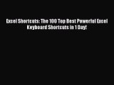[PDF Download] Excel Shortcuts: The 100 Top Best Powerful Excel Keyboard Shortcuts in 1 Day!