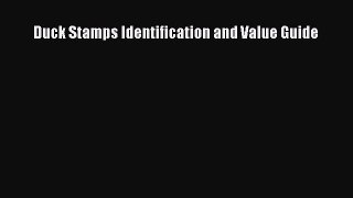 Duck Stamps Identification and Value Guide  PDF Download