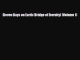[PDF Download] Eleven Days on Earth (Bridge of Eternity) (Volume 1) [Read] Full Ebook