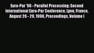 [PDF Download] Euro-Par '96 - Parallel Processing: Second International Euro-Par Conference