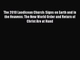 [PDF Download] The 2010 Laodicean Church: Signs on Earth and in the Heavens: The New World