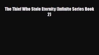 [PDF Download] The Thief Who Stole Eternity (Infinīte Series Book 2) [Download] Online