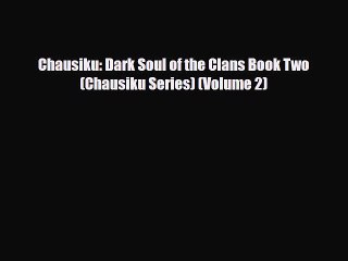 [PDF Download] Chausiku: Dark Soul of the Clans Book Two (Chausiku Series) (Volume 2) [PDF]