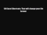 [PDF Download] 130 Excel Shortcuts: That will change your life forever [Read] Online