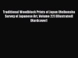 Traditional Woodblock Prints of Japan (Heibonsha Survey of Japanese Art Volume 22) [Illustrated]