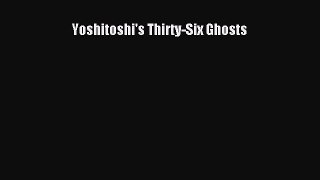 Yoshitoshi's Thirty-Six Ghosts  Free Books