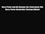 [PDF Download] Harry Potter und die Kammer des Schreckens (Die Harry-Potter-Buchreihe) (German