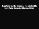[PDF Download] Harry Potter und der Gefangene von Askaban (Die Harry-Potter-Buchreihe) (German