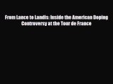 [PDF Download] From Lance to Landis: Inside the American Doping Controversy at the Tour de