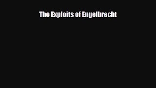 [PDF Download] The Exploits of Engelbrecht [PDF] Full Ebook