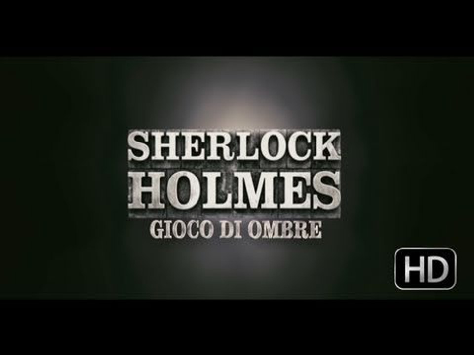 Sherlock Holmes: Gioco di Ombre - Trailer