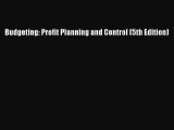 PDF Download Budgeting: Profit Planning and Control (5th Edition) PDF Online