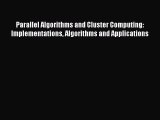 [PDF Download] Parallel Algorithms and Cluster Computing: Implementations Algorithms and Applications
