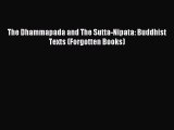 [PDF Download] The Dhammapada and The Sutta-Nipata: Buddhist Texts (Forgotten Books) [PDF]