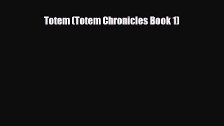 [PDF Download] Totem (Totem Chronicles Book 1) [Download] Full Ebook