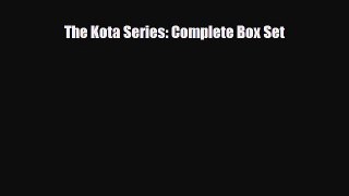 [PDF Download] The Kota Series: Complete Box Set [PDF] Full Ebook