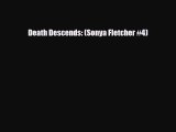 [PDF Download] Death Descends: (Sonya Fletcher #4) [Read] Online