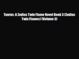 [PDF Download] Taurus: A Zodiac Twin Flame Novel Book 3 (Zodiac Twin Flames) (Volume 3) [PDF]