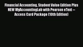 PDF Download Financial Accounting Student Value Edition Plus NEW MyAccountingLab with Pearson